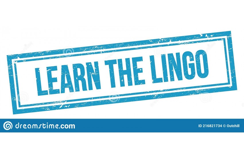 Learn the Lingo!